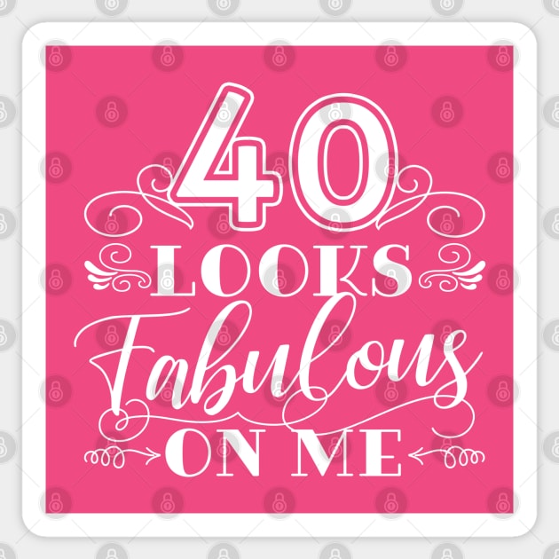 40 Looks Fabulous - Pink Sticker by AnnaBanana